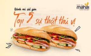5 sự thật thú vị của Bánh mì Sài Gòn.