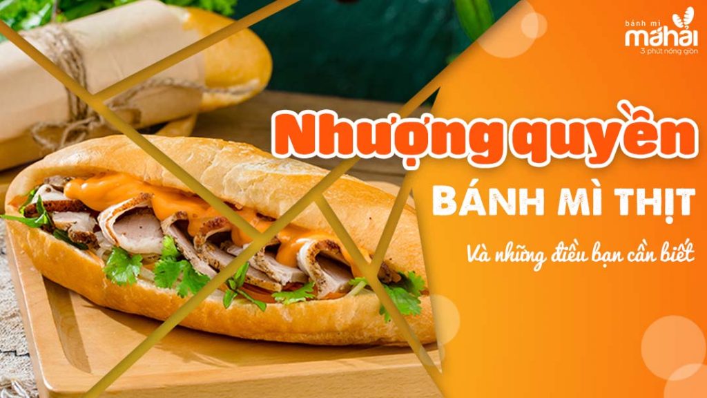 Nhượng quyền bánh mì thịt thì cần có những gì?